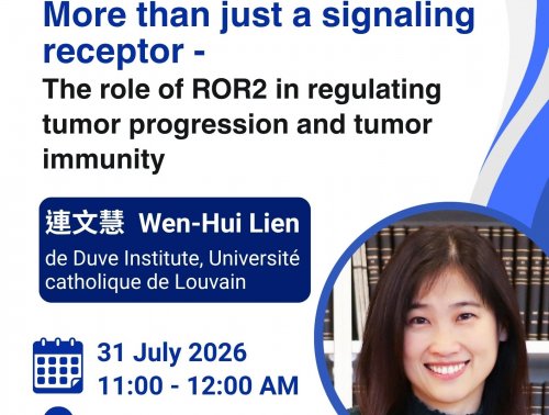 【講座資訊】2026年7月31日 連文慧教授-More than just a signaling receptor - The role of ROR2 in regulating tumor pr